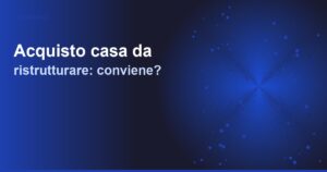 Acquisto casa da ristrutturare: conviene davvero? Calcolo ROI e rischi