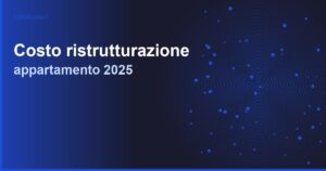 Costo ristrutturazione appartamento 2025: guida completa con prezzi reali