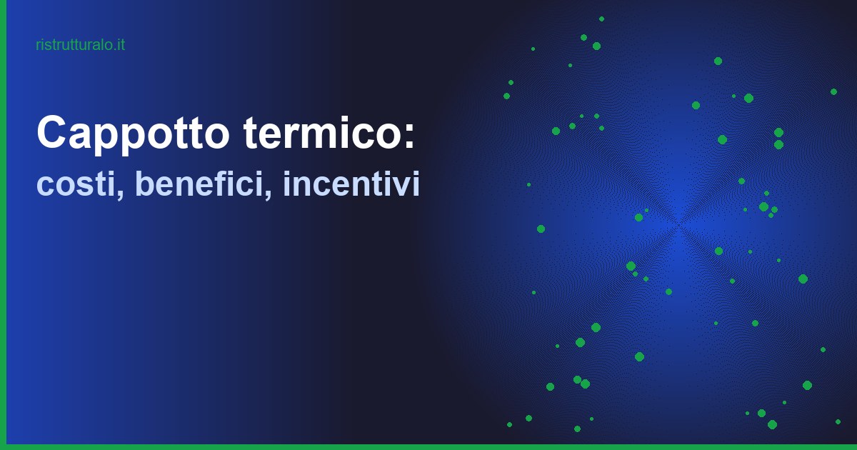 Cappotto termico 2025: costi, risparmio energetico e Ecobonus 65%
