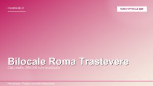 Bilocale Roma Trastevere 2026: analisi ufficiale ImmoProf su caso reale