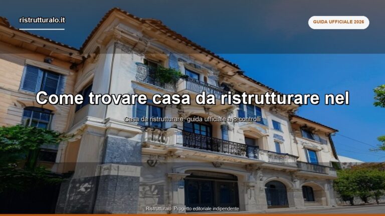 Come trovare casa da ristrutturare nel 2026: guida completa alla ricerca