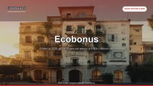 Ecobonus 2026: aliquote, interventi ammessi, pratica ENEA