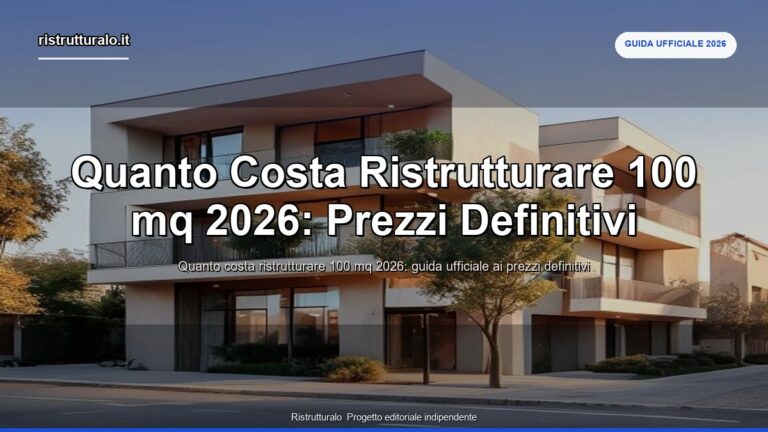 Ristrutturare 100 mq 2026: costi 30.000-200.000€ + esempi reali