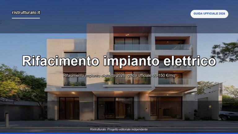 Rifacimento impianto elettrico 2026: guida ufficiale costi e norme