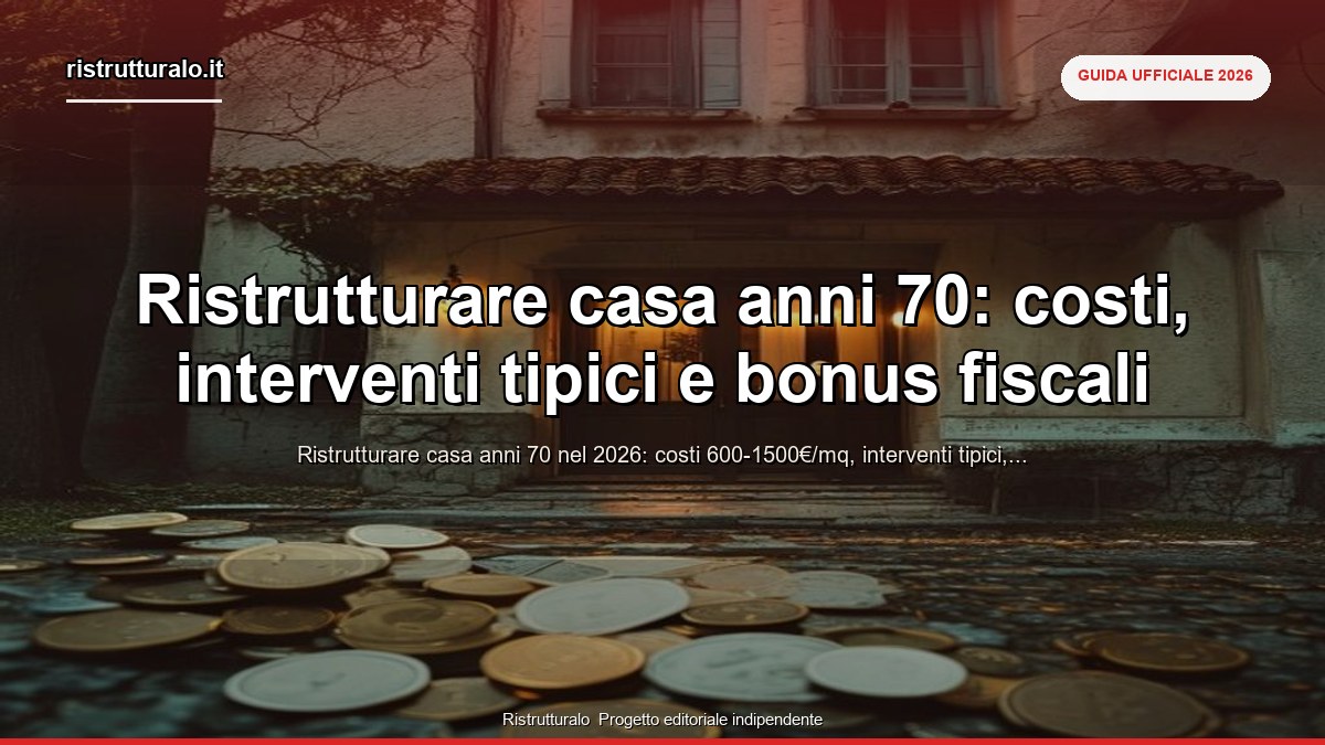 ristrutturare casa anni 70