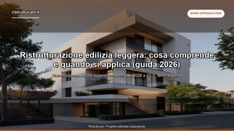 Ristrutturazione edilizia leggera: cosa comprende e quando si applica (guida 2026)