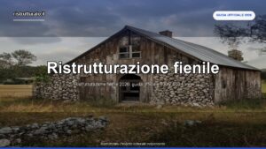 Ristrutturazione fienile 2026: guida ufficiale, costi e iter rurale
