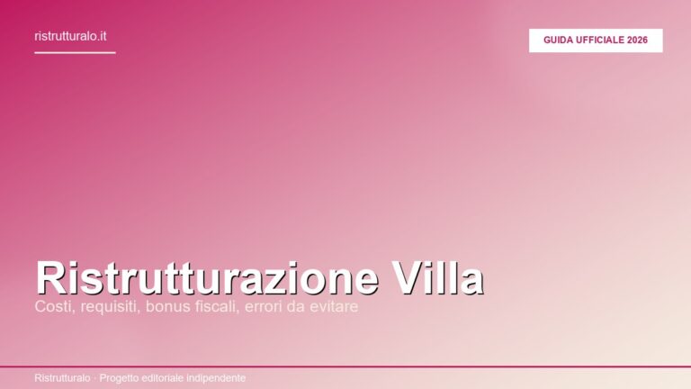 Ristrutturazione villa: guida ufficiale a costi, interventi e bonus
