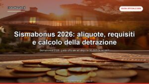 Sismabonus 2026: aliquote, requisiti e calcolo della detrazione