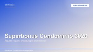 Superbonus condominio 2026: guida ufficiale per amministratori e condomini