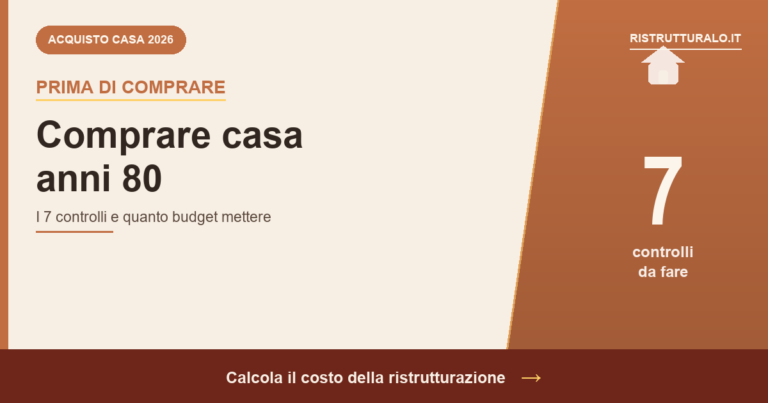 Comprare casa anni 80: 7 controlli prima di acquistare