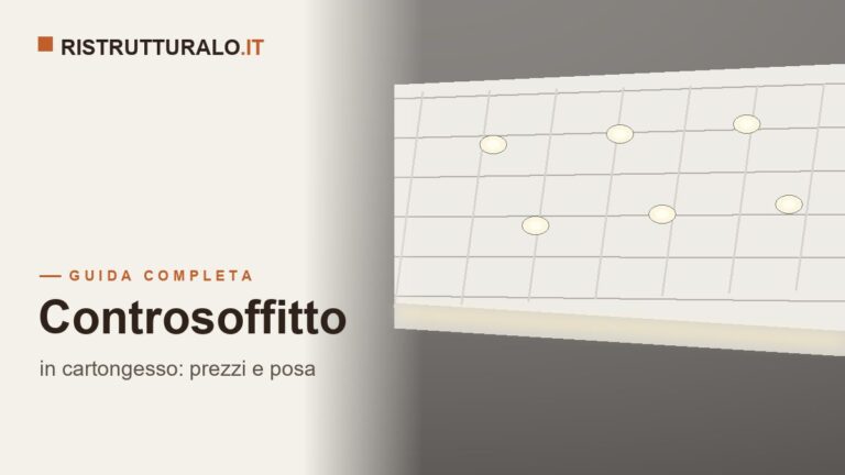 Controsoffitto in cartongesso prezzi 2026 guida Ristrutturalo