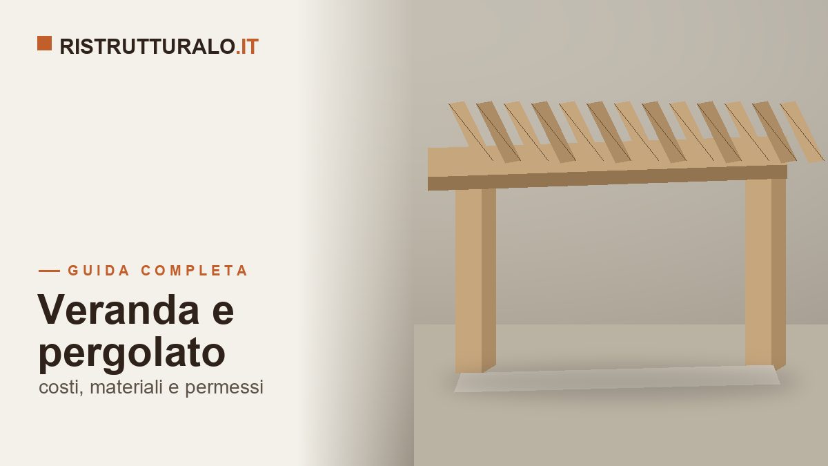 Veranda e pergolato prezzi 2026 guida Ristrutturalo